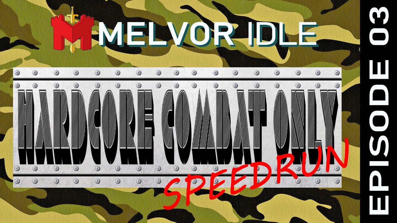 Hardcore Combat Only Speedrun - Melvor Idle  - Episode 03