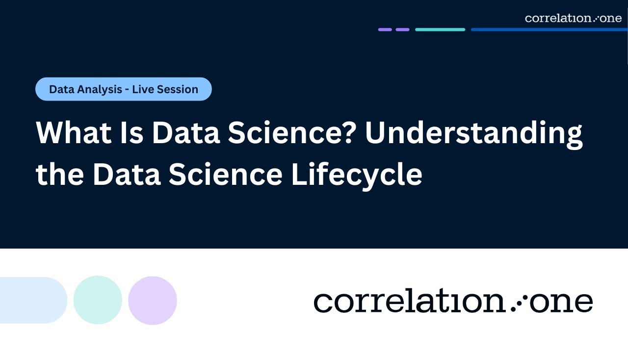 What Is Data Science? Understanding the Data Science Lifecycle