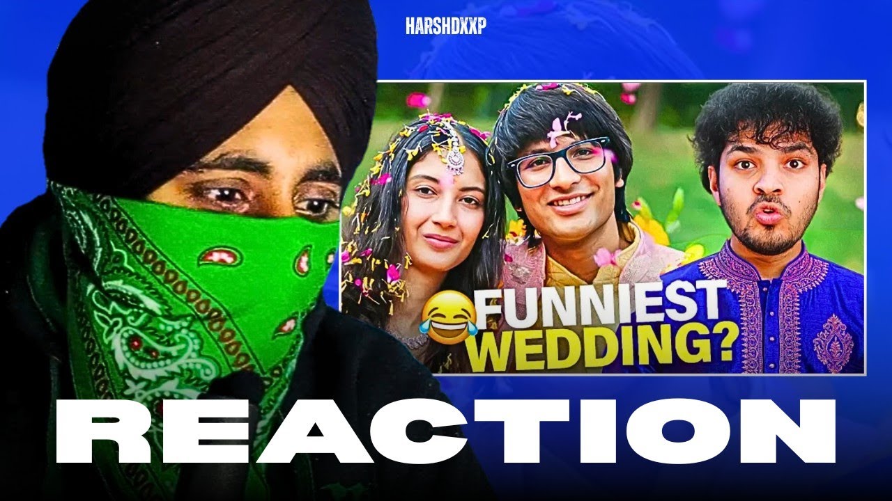 Reaction on Sourav Joshi Wedding Was Incredibly Funny | HARSHDXXP 