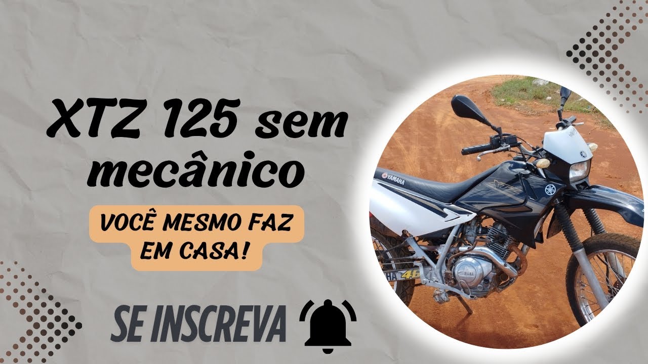 MANUTENÇÃO SIMPLES NA XTZ 125 - FAÇA VOCÊ MESMO E ECONOMIZE! #MATEUSLOPESDAXTZ