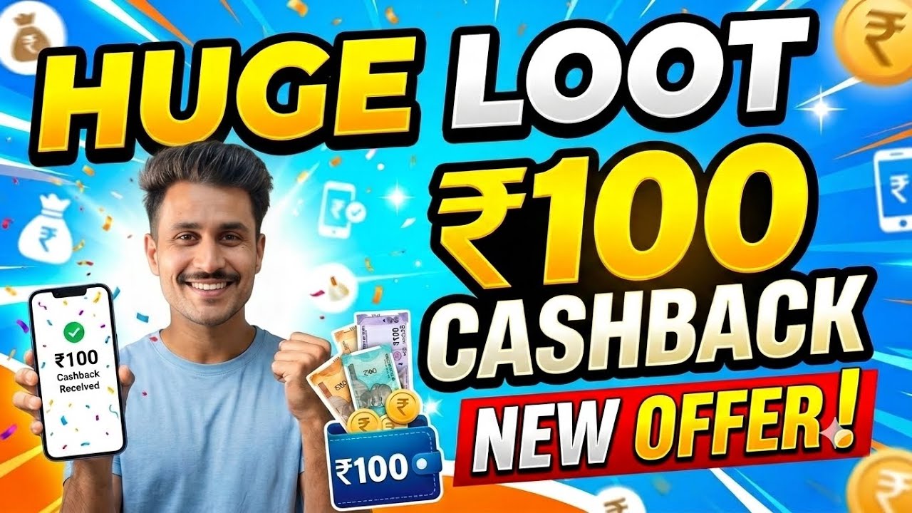 Huge Loot ₹100 Cashback Offer 😮 | Daily Cashback Offer | New Offer | New Cashback Offer Today