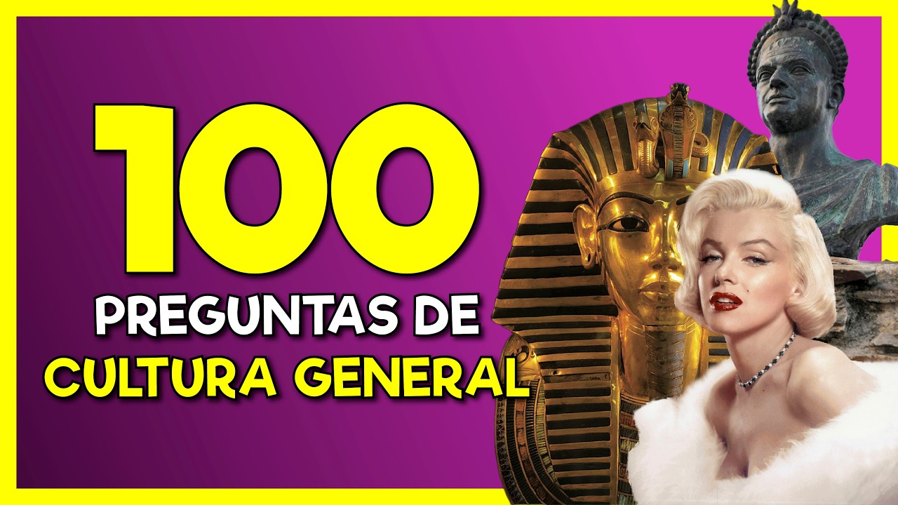 CULTURA GENRAL | Examen de 100 PREGUNTAS 🧠🏆