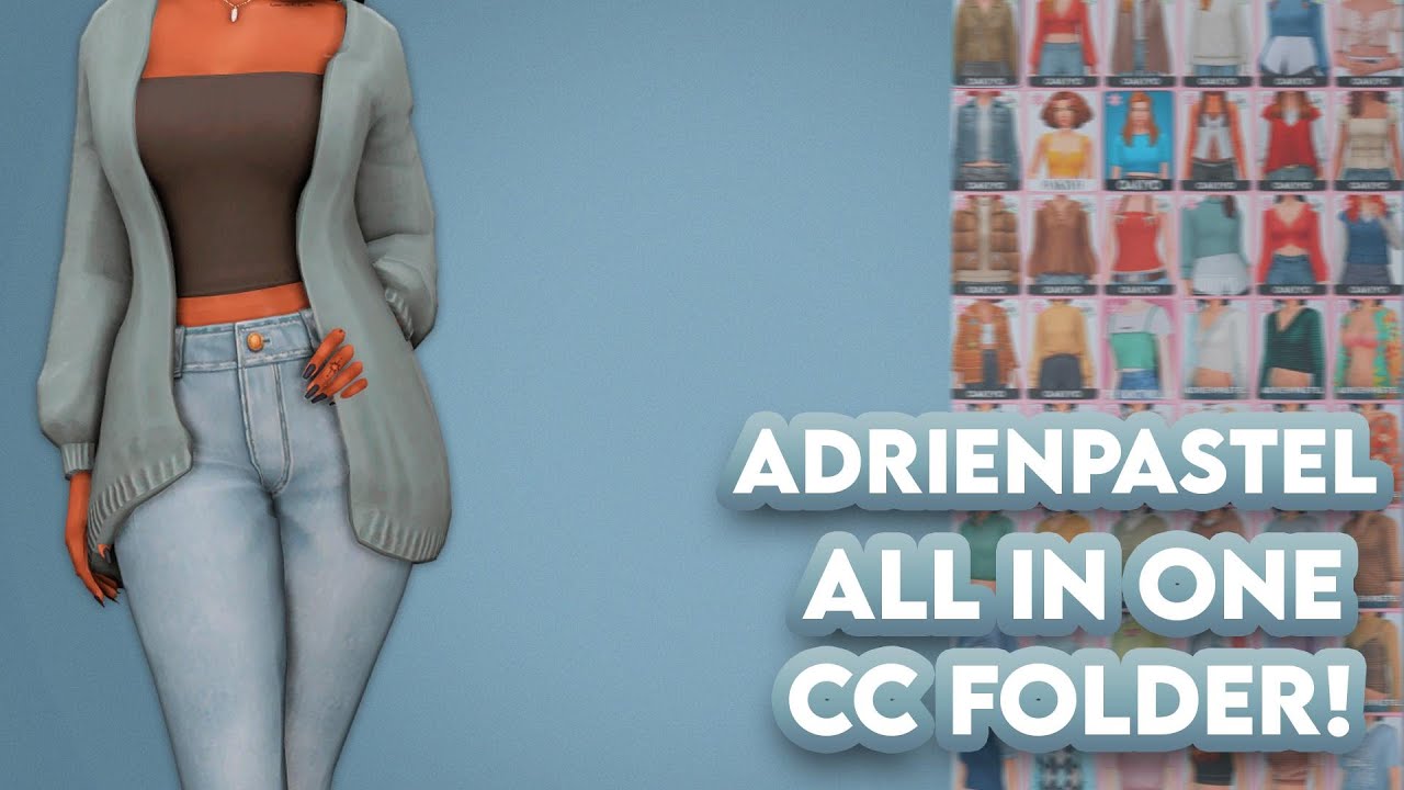 Sims 4| Adrienpastel All In One CC Folder 2.64GB (Males and Females)