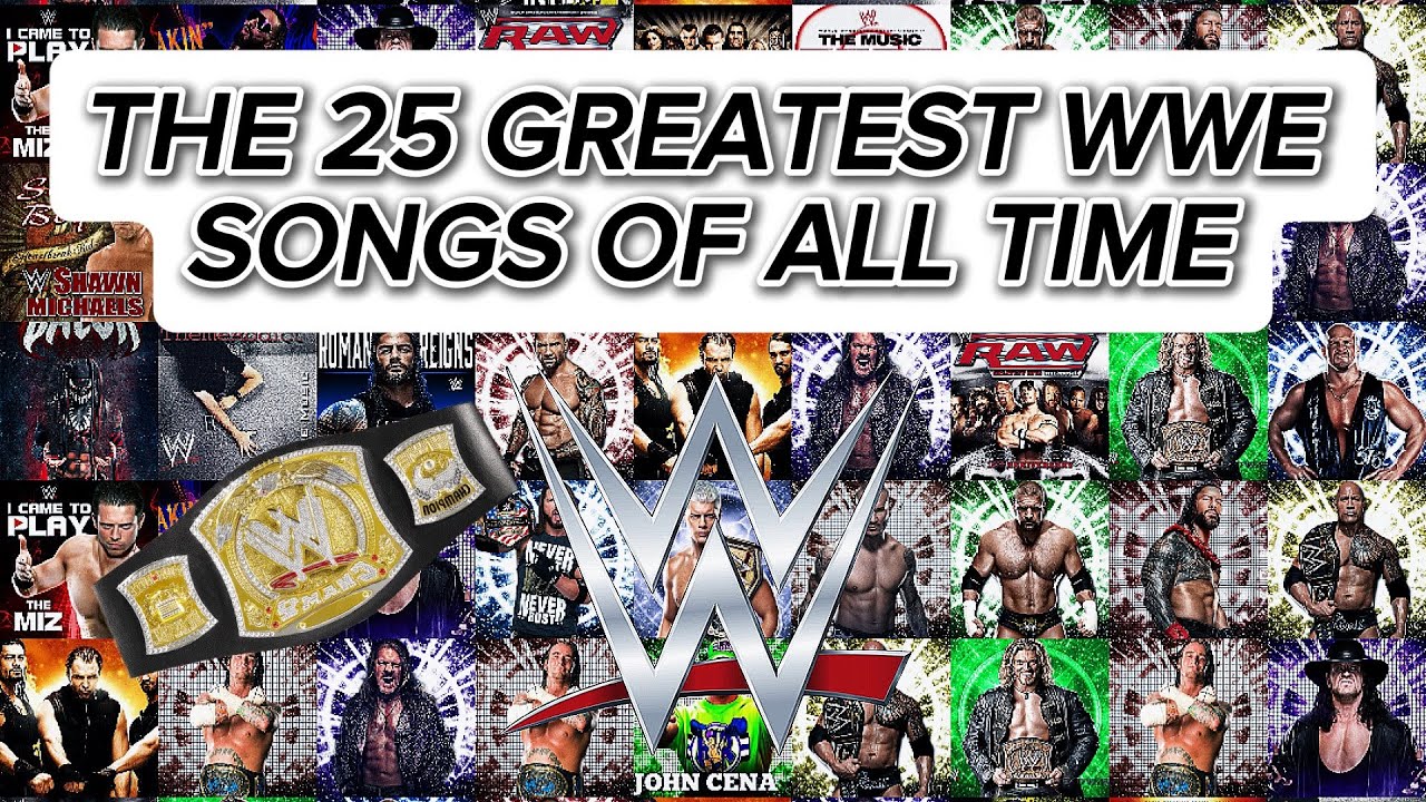 The 25 Greatest WWE Theme Songs of All Time