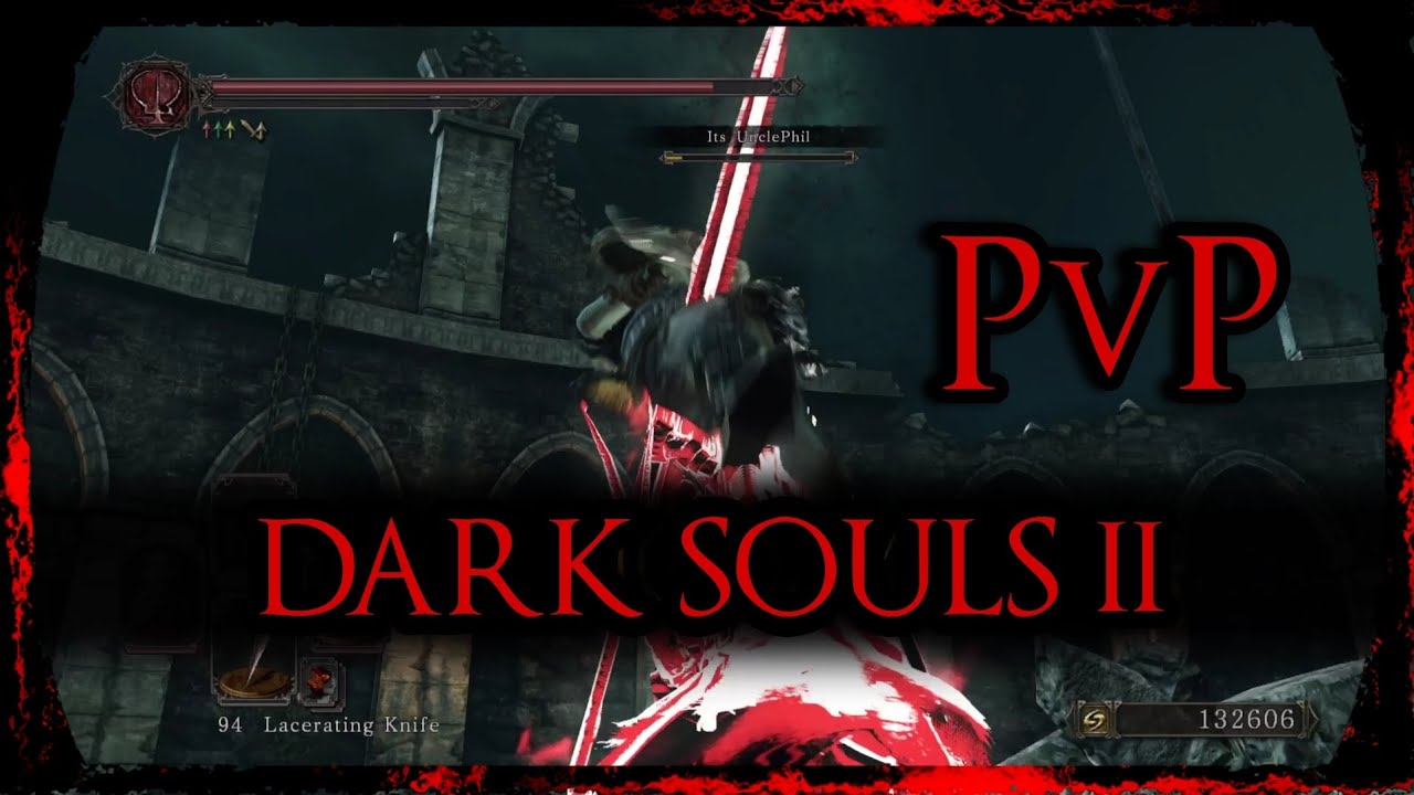 DARK SOULS 2 | PvP