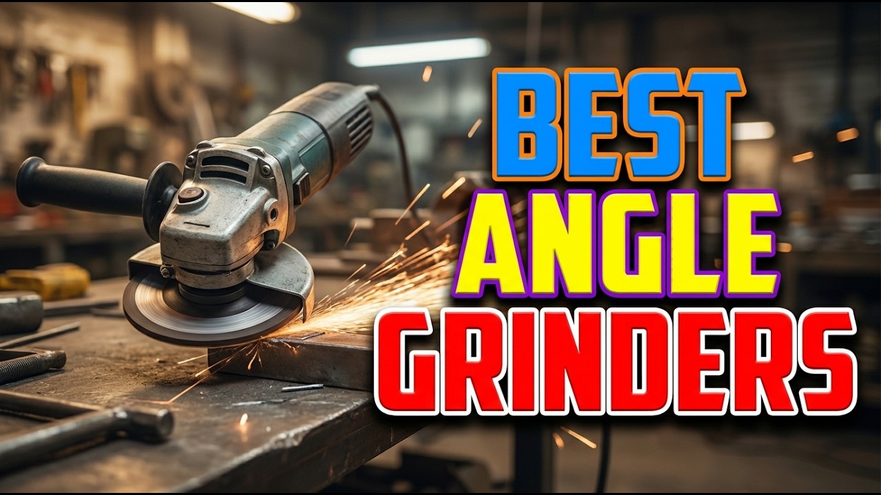 TOP 5 Best Angle Grinders 2026 | Work Without the Hassle