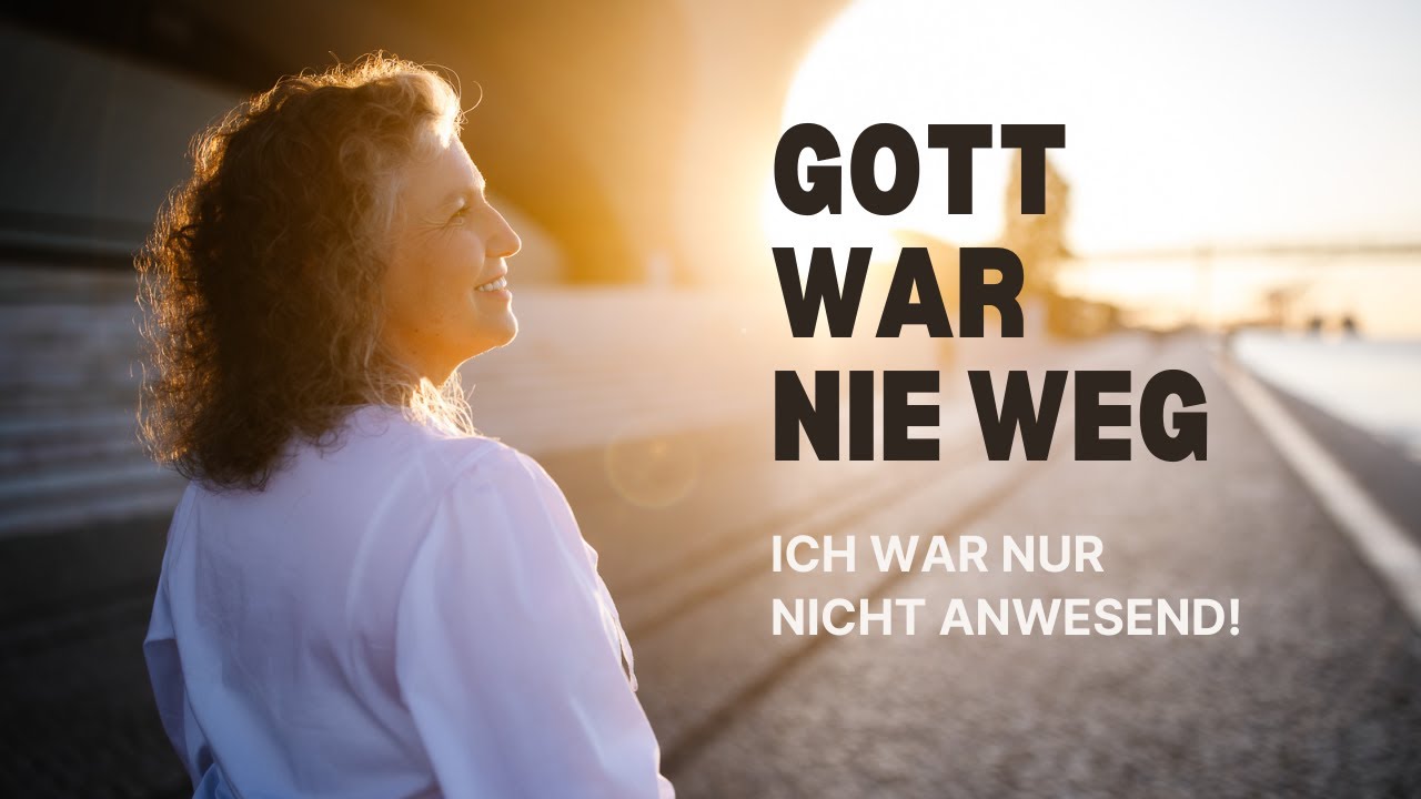 #52 Lange glaubte ich, Gott sei ÜBER mir - bis ich ihn IN mir spürte!