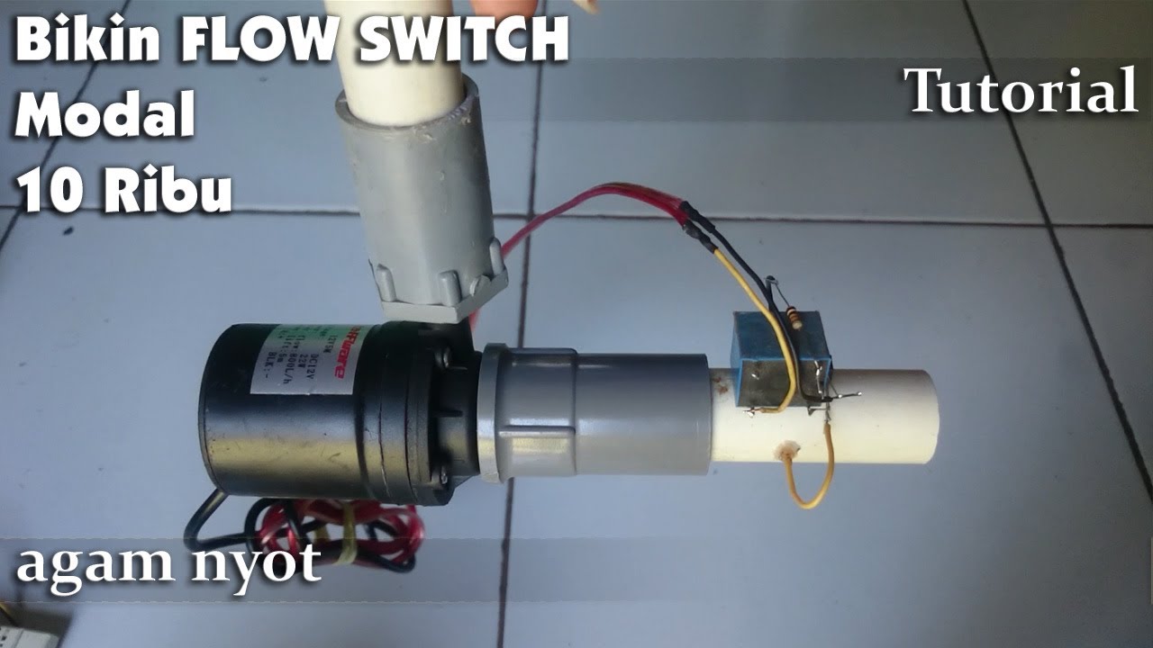 Membuat FLOW SWITCH Sendiri utk Pompa Air [PART1]