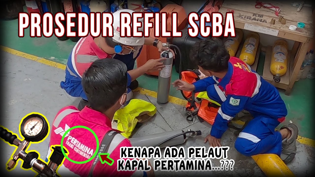 PROSEDUR REFILL SCBA | SELF CONTAINED BREATHING APPARATUS | isi ulang Alat Pernafasan untuk Pelaut