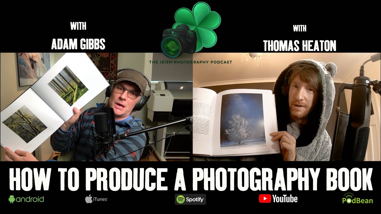 Creating a photography book | self published v publisher with Thomas Heaton & Adam Gibbs