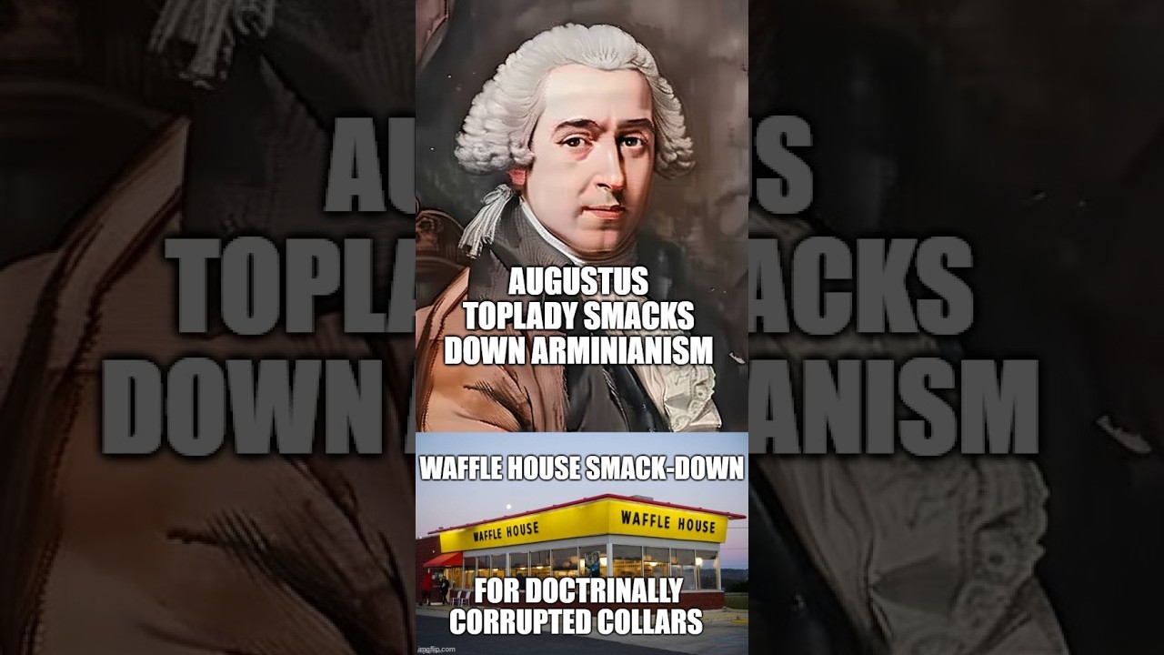 Reformed Theology (#2141): Rev. Augustus Toplady’s “Doctrinal Calvinism in the Church of England”