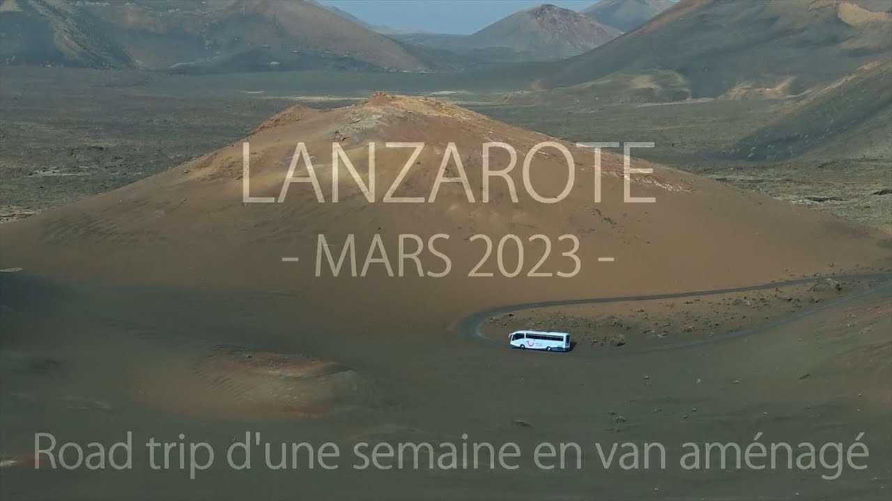Lanzarote, road trip d'une semaine autour de l'île en van aménagé