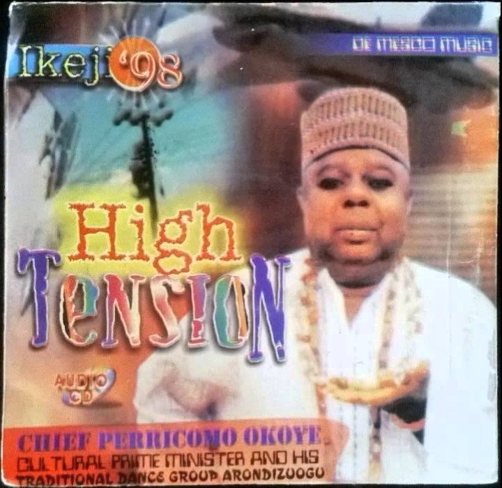 Chief Pericomo Okoye   HIGH TENSION Side 1   IKEJI 1998 Album
