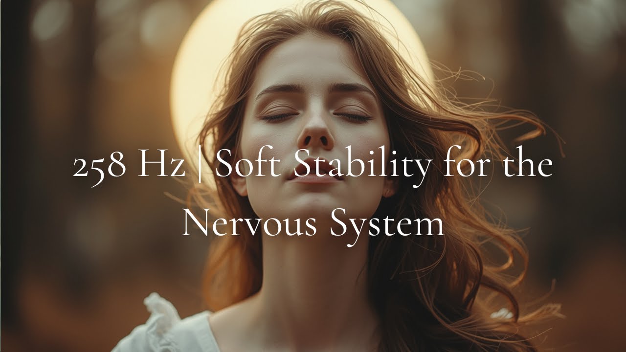 Relax and Listen to the Universe | 258 Hz | Gentle Grounding & Emotional Safety