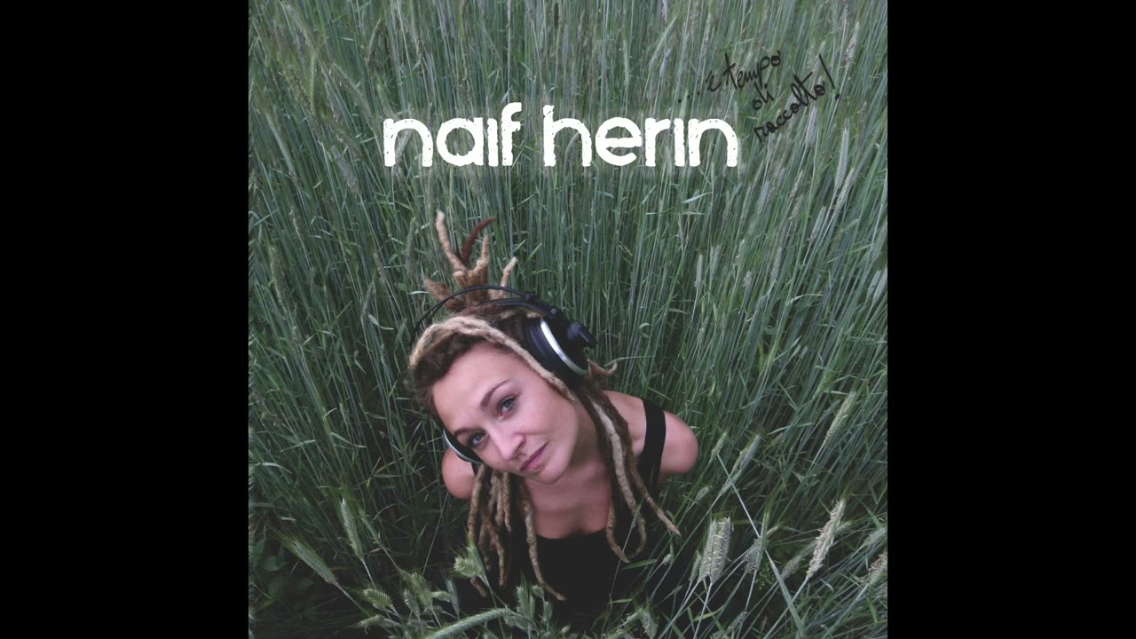 Naif Herin - E' Tempo di Raccolto (Album 2009)