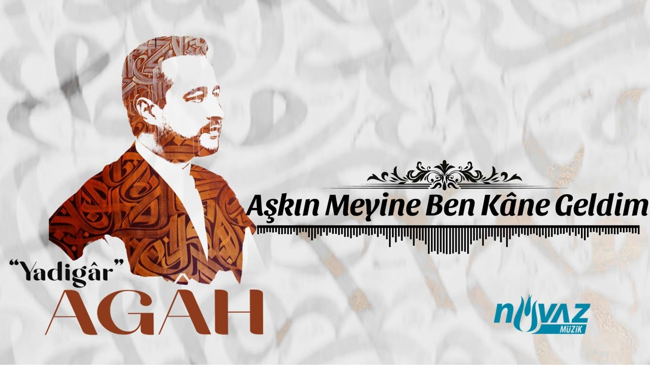 Agâh - Aşkın Meyine Ben Kâne Geldim | Yadigâr Albümünden #Yeni