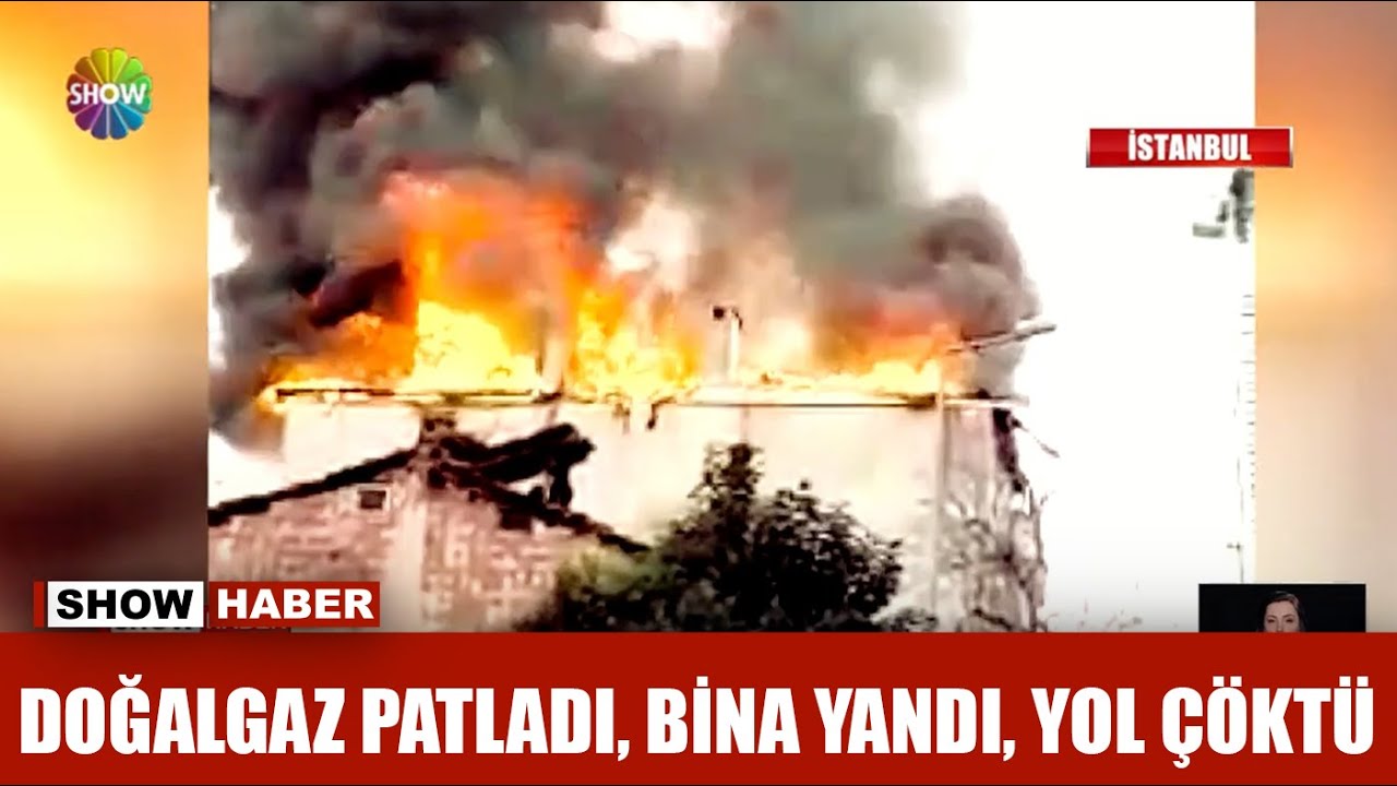 Doğalgaz patladı, bina yandı, yol çöktü