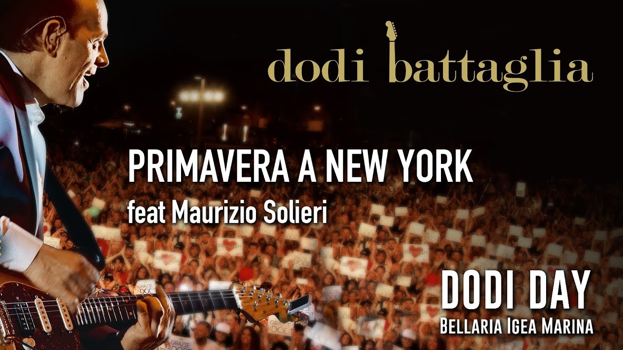 Dodi Battaglia - Primavera A New York ft Maurizio Solieri - Dodi Day 2018
