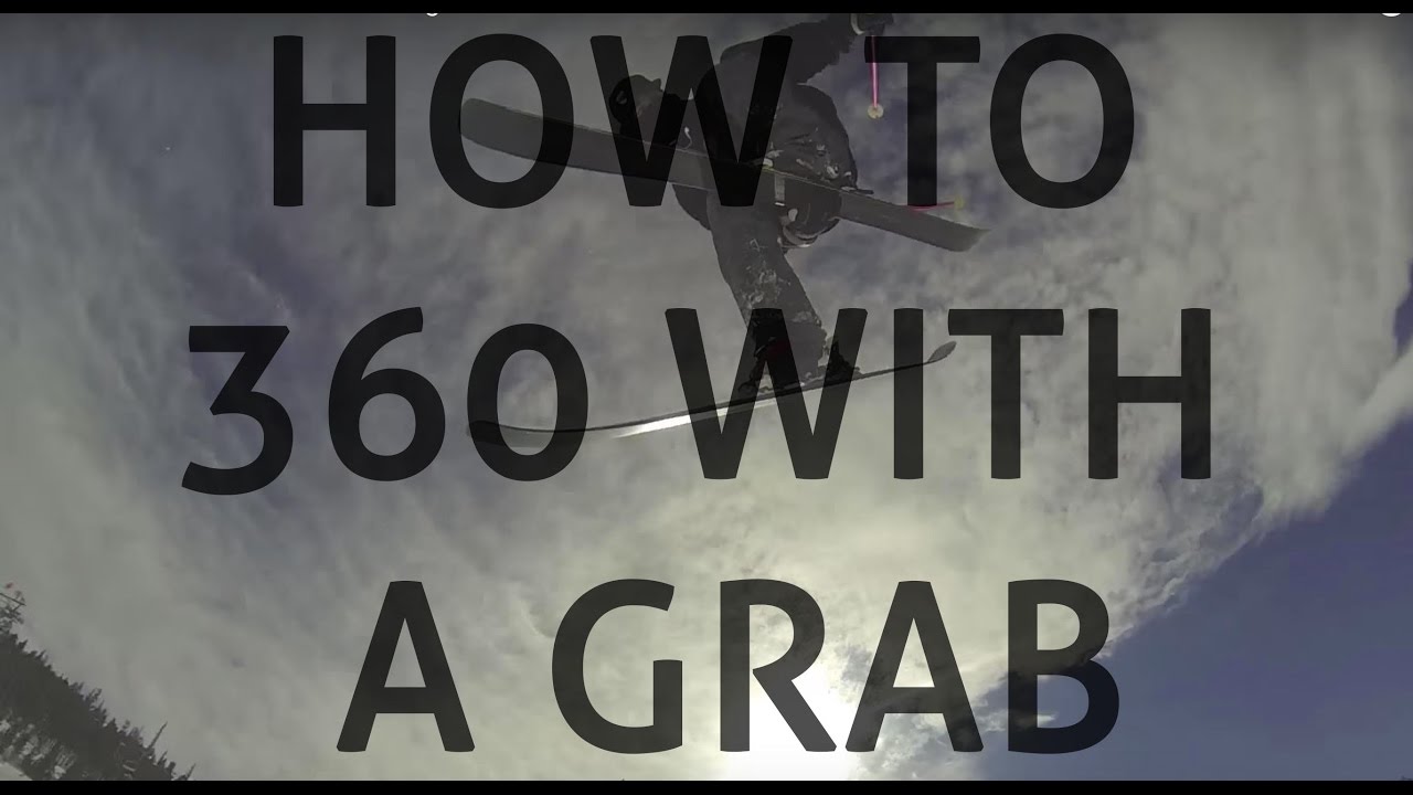 Pt. 3: How to 360 on skis with a grab