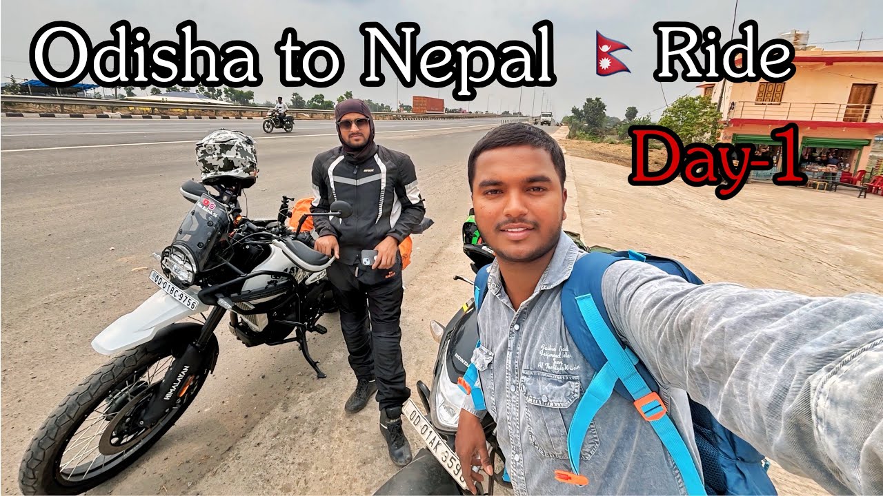 Odisha to Nepal 🇳🇵 Bike Ride || Day-1 Kahan Tak Panche Hum ￼🏍️🇳🇵