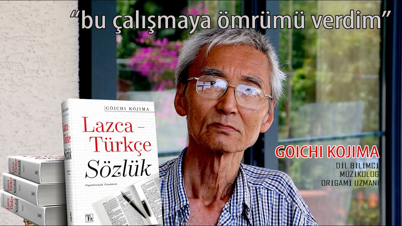 Lazca - Türkçe sözlük üzerine.. Goichi Kojima