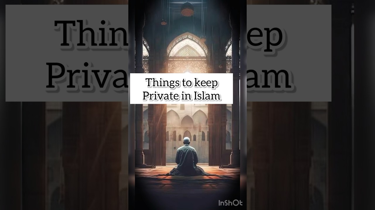 Things to keep private in Islam #shorts