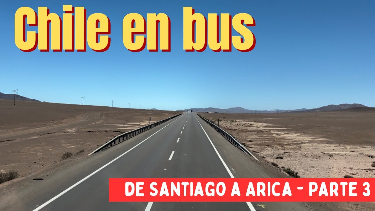 CHILE EN BUS - De Santiago a Arica Parte 3 (De Chañaral a Antofagasta)