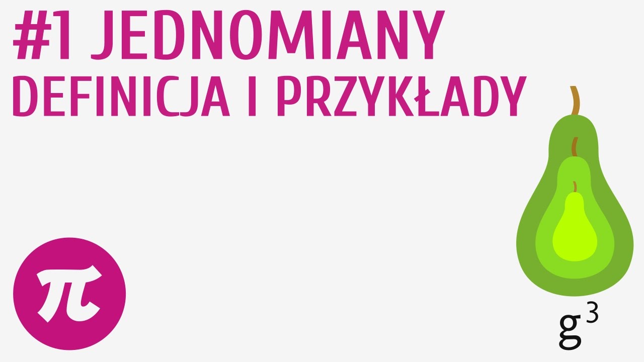 Jednomiany - definicja i przykłady #1 [ Jednomiany ]