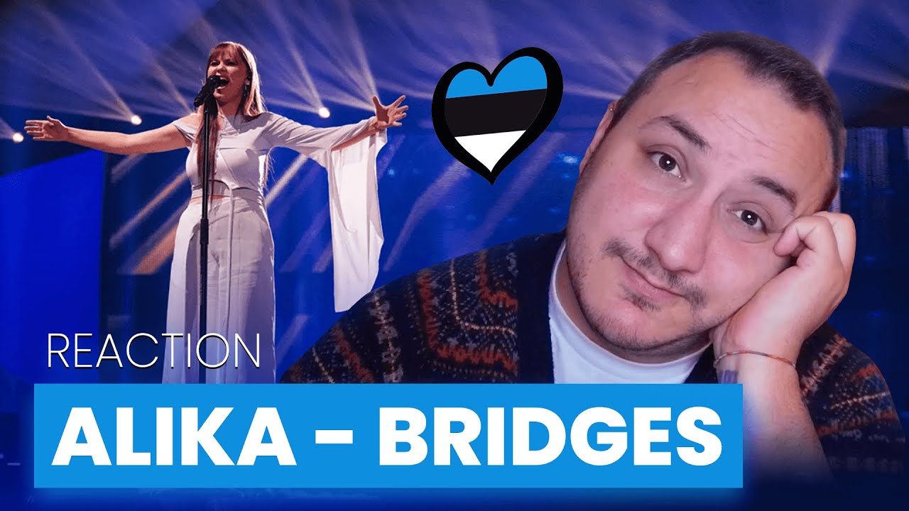 ALIKA - Bridges Reaction! / #eurovision2023 Estonia 🇪🇪 / #unitedbymusic