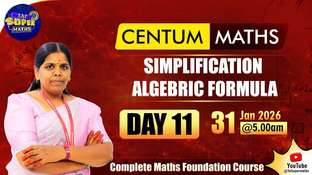 CENTUM MATHS | DAY 11 | SIMPLIFICATION ALGEBRIC FORMULA | VELKANI MAM  | TAF