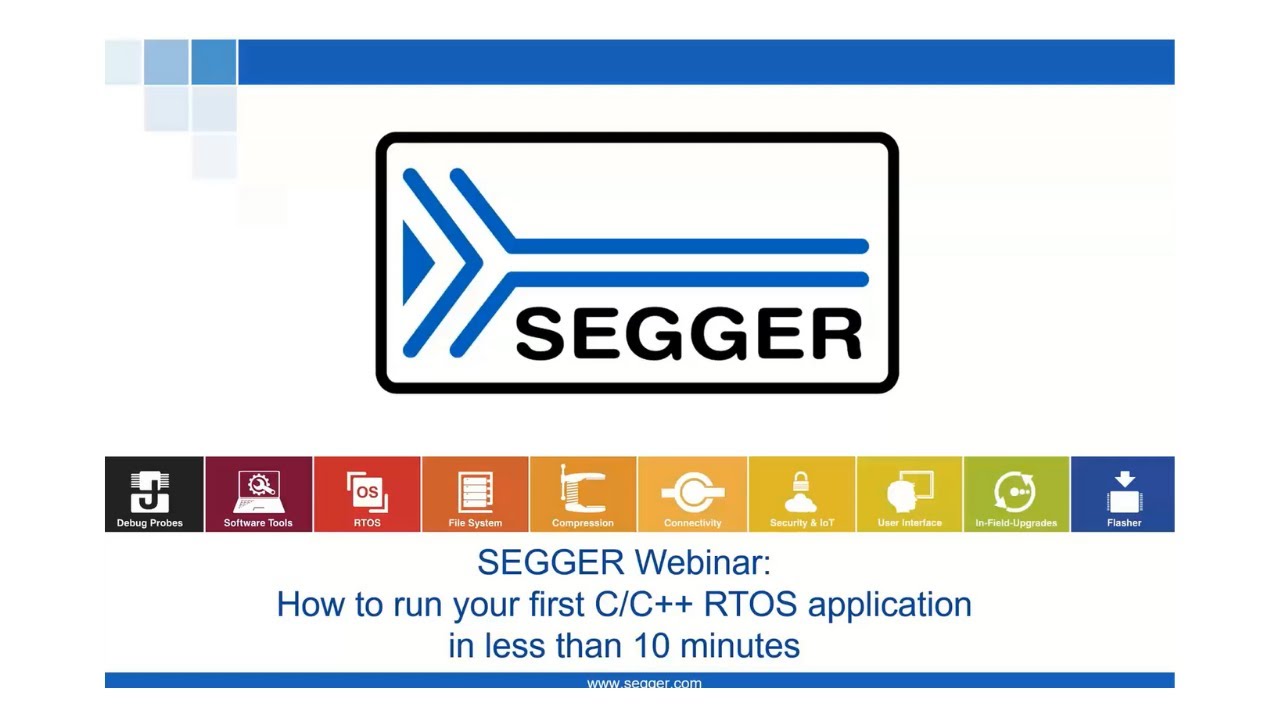 Get Started with SEGGER embOS: Run Your First C/C++ RTOS Application in 10 Minutes!