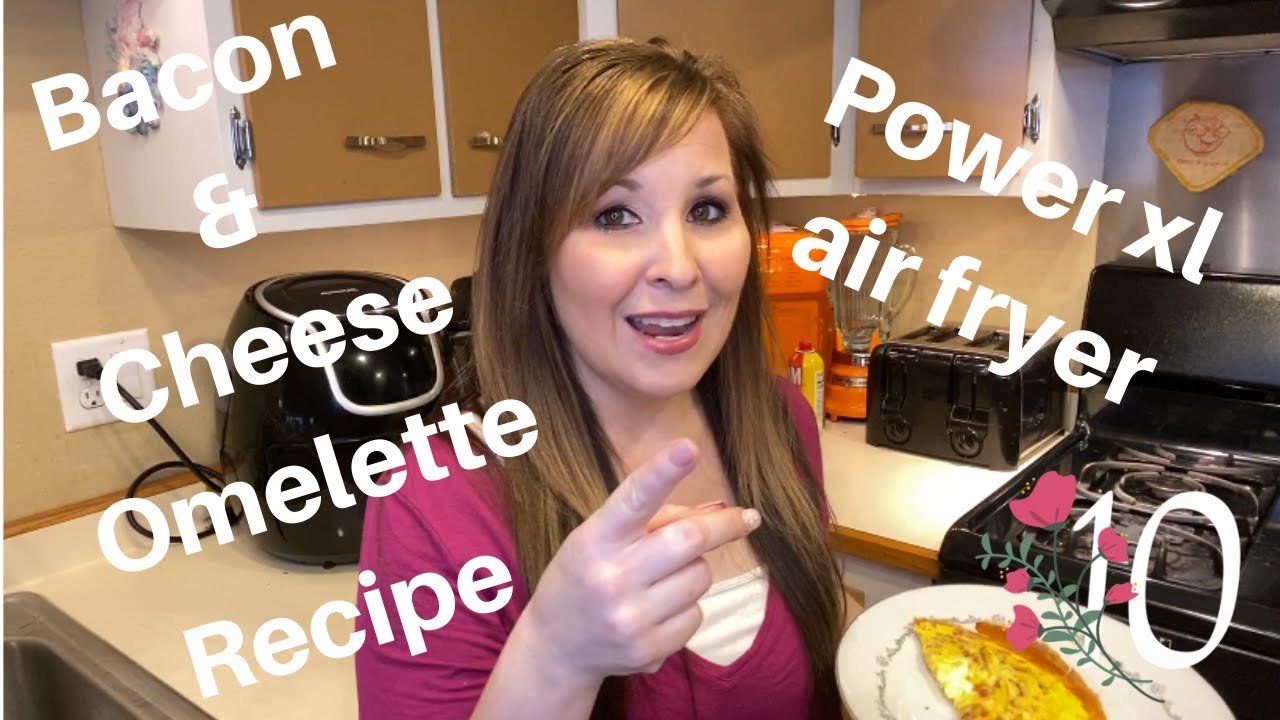 Easy Bacon & Cheese Omelette Recipe | Power Xl Vortex Air Fryer | Mom of 10