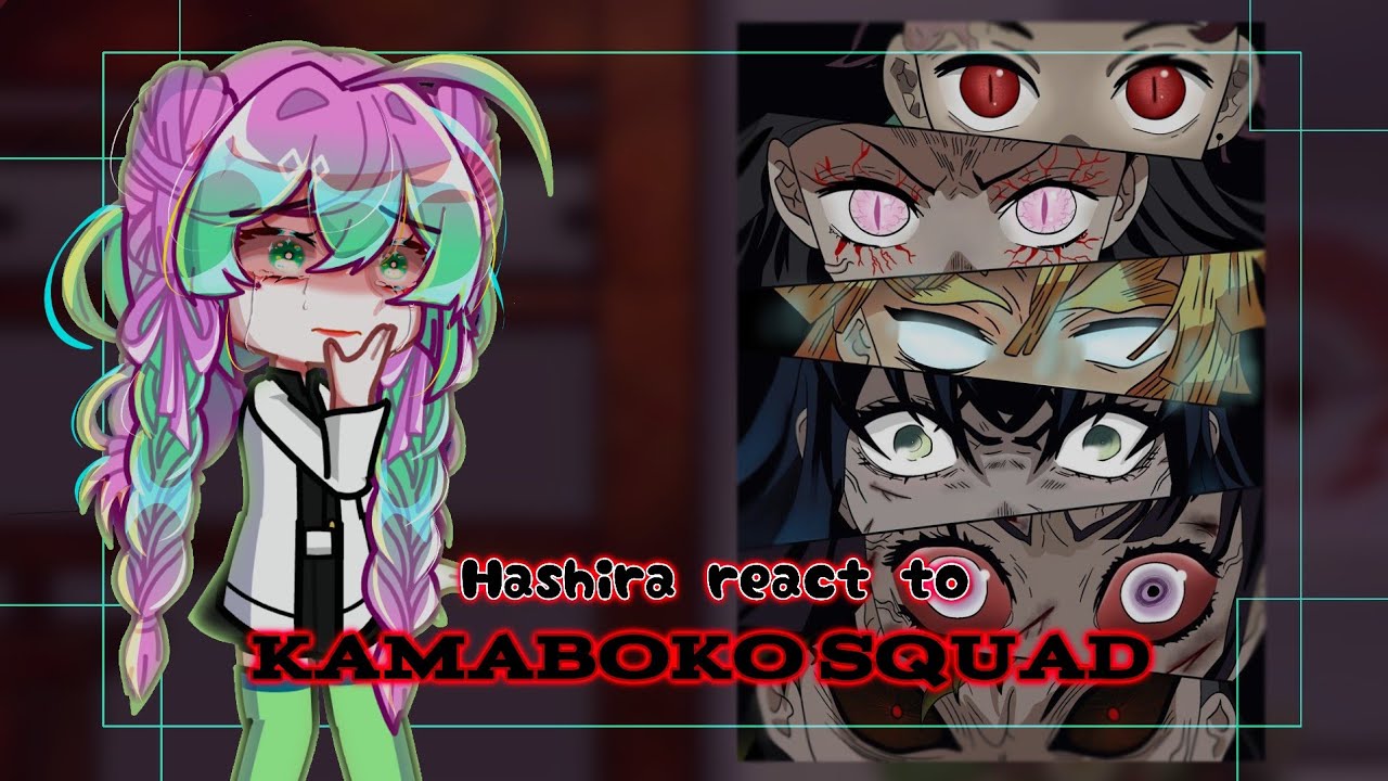 [] Hashira react to Kamaboko Squad [] Gachaclub [] Demonslayer []