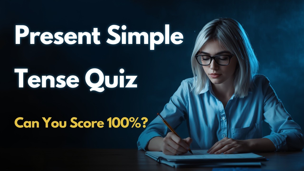 Present Simple Tense Quiz || Can you SCORE 100%?