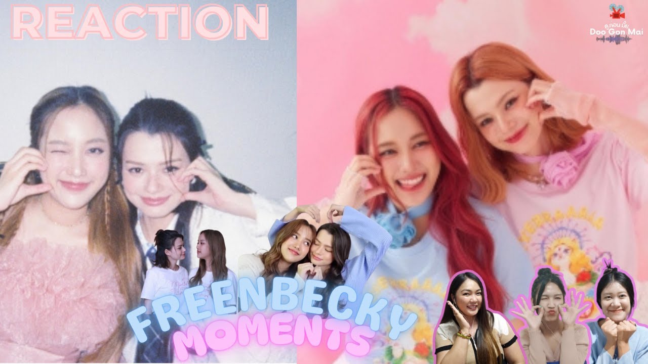 [Reaction]FreenBecky Moments part2 ก๊อกๆ ความน่ารักระลอกสอง มาเสิร์ฟแล้วววว | Doo Gon Mai Channel