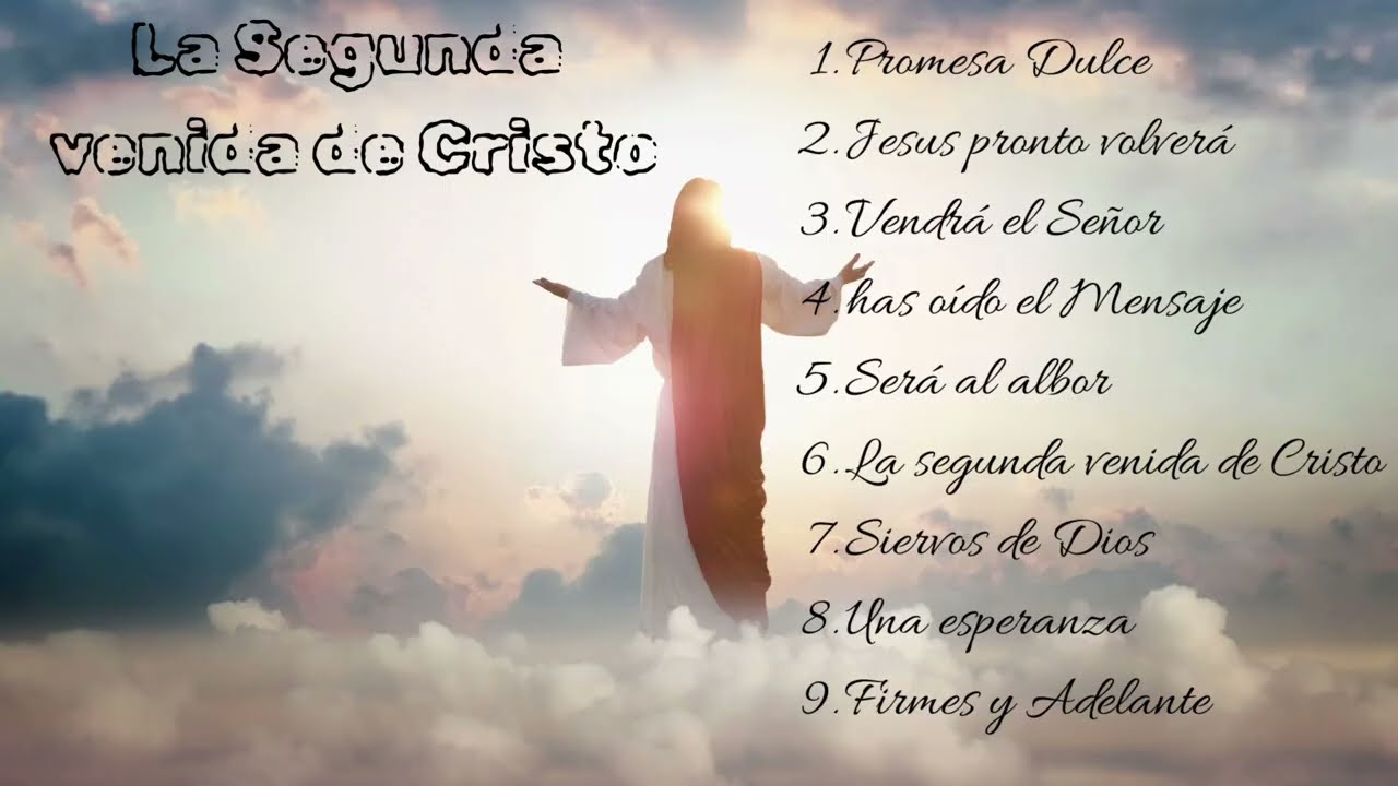 🔴🔴Himnos Adventista - Himnario - La segunda venida de Cristo