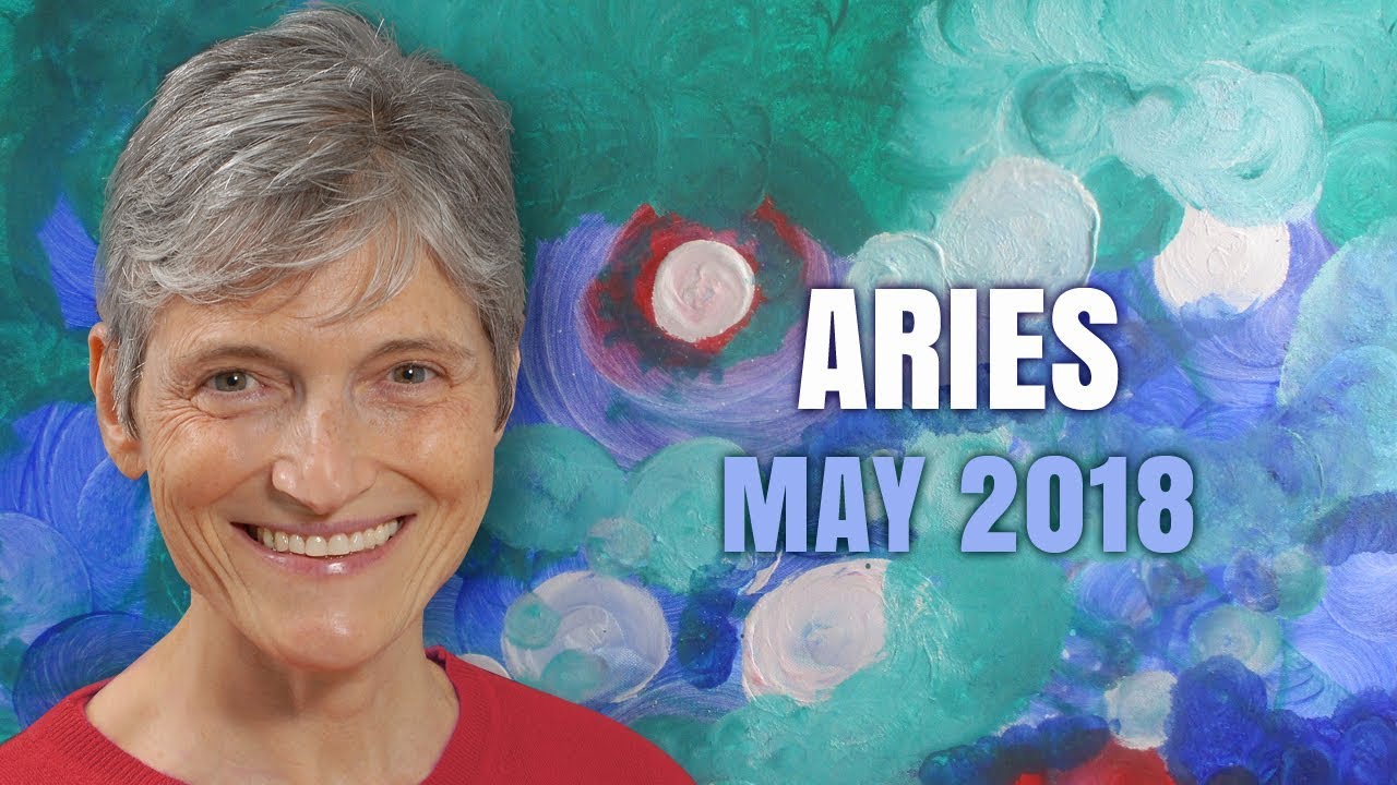 ARIES MAY 2018 Astrology Horoscope - You're coming alive!