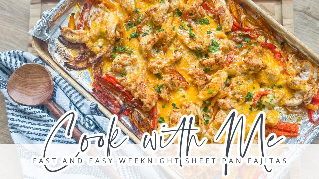 COOK WITH ME // FAST AND EASY WEEKNIGHT SHEET PAN FAJITAS // LOW CARB // CHARLOTTE GROVE FARMHOUSE
