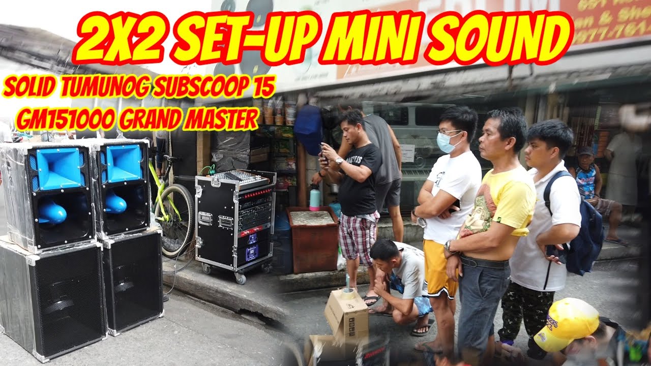 2X2 SET-UP SOLID ANG BAYO NG SUBSCOOP15 LOADED GM151000 GRAND MASTER, BULLET 12 LA12 1000W LIVE.