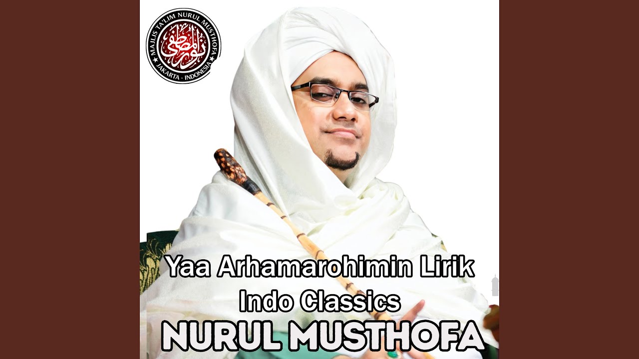 Yaa Arhamarohimin Lirik Indo Classics