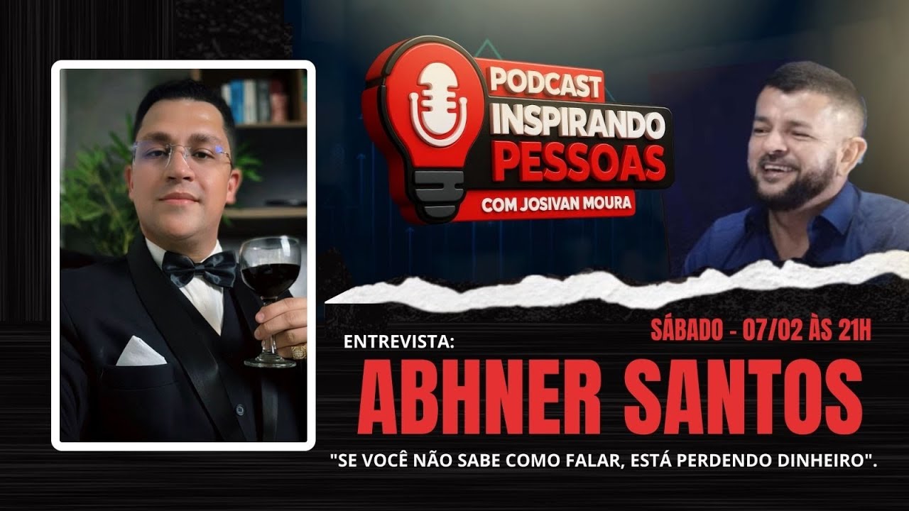 ABHNER SANTOS - PODCAST INSPIRANDO PESSOAS