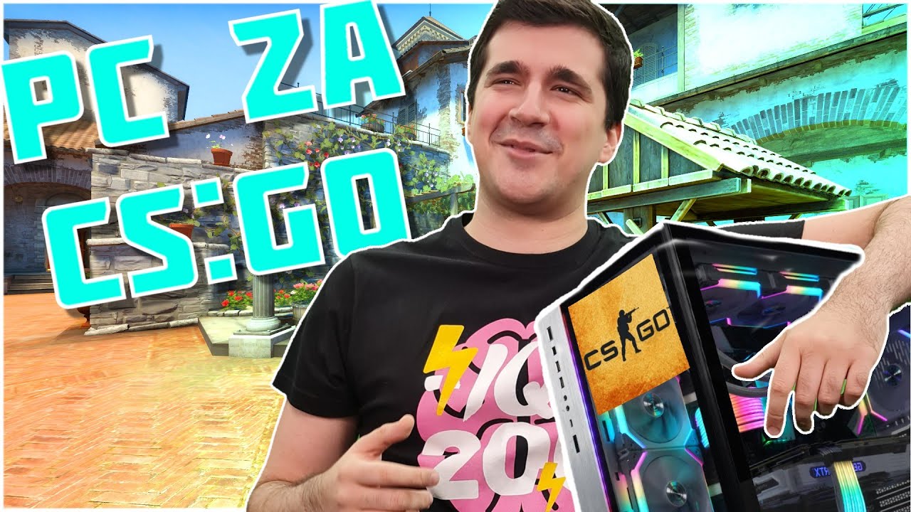 Kakav PC za CS:GO?