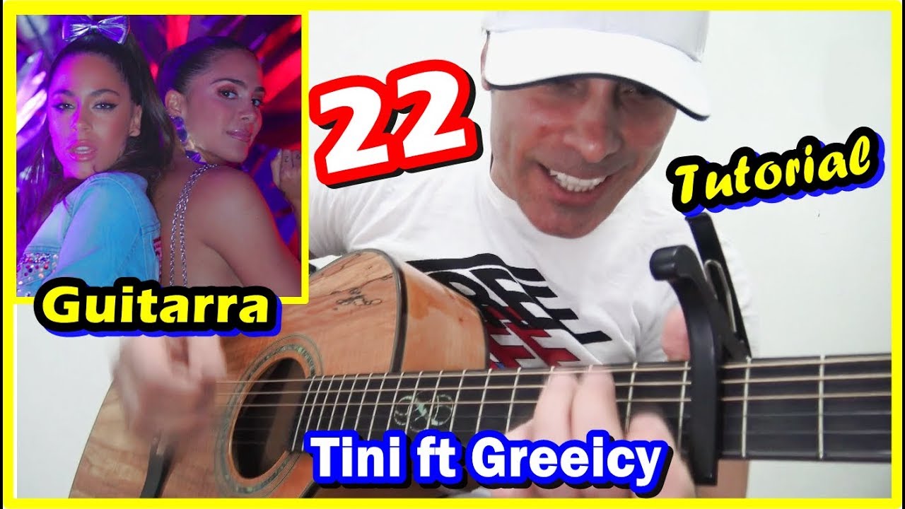 Cómo tocar TINI ft GREEICY  22 🔥 GUITARRA Tutorial 2019 Acordes