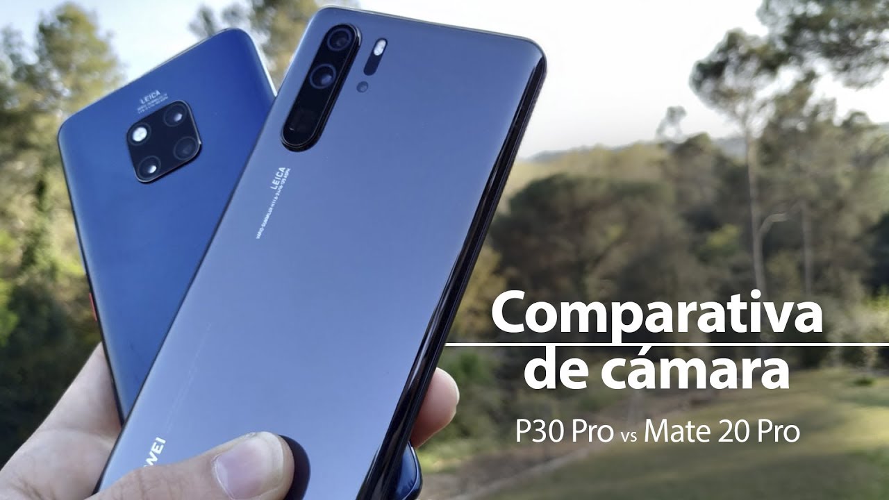 Huawei Mate 20 Pro vs P30 Pro | Comparativa de cámara