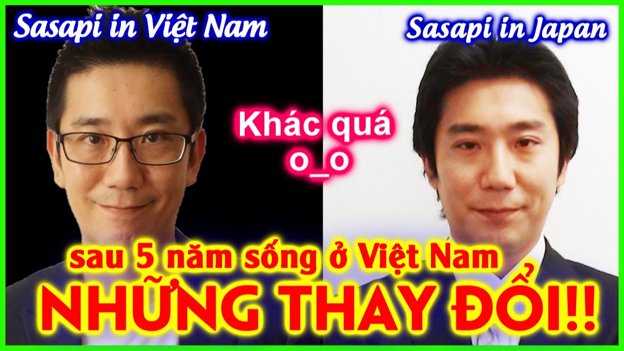 Sống ở Việt Nam 5 năm đã thay đổi tôi mãi mãi | SasapiSensei