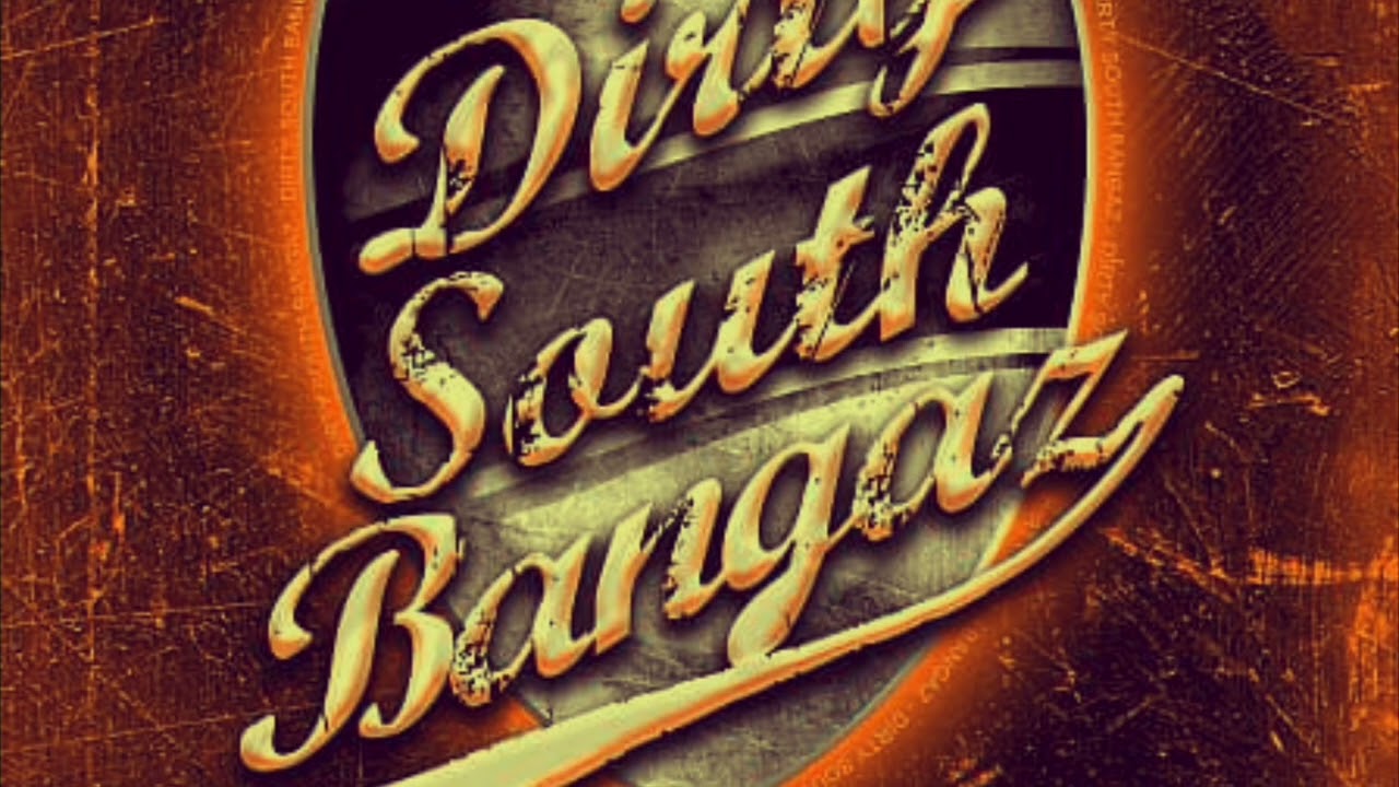 Dirty South Bangaz