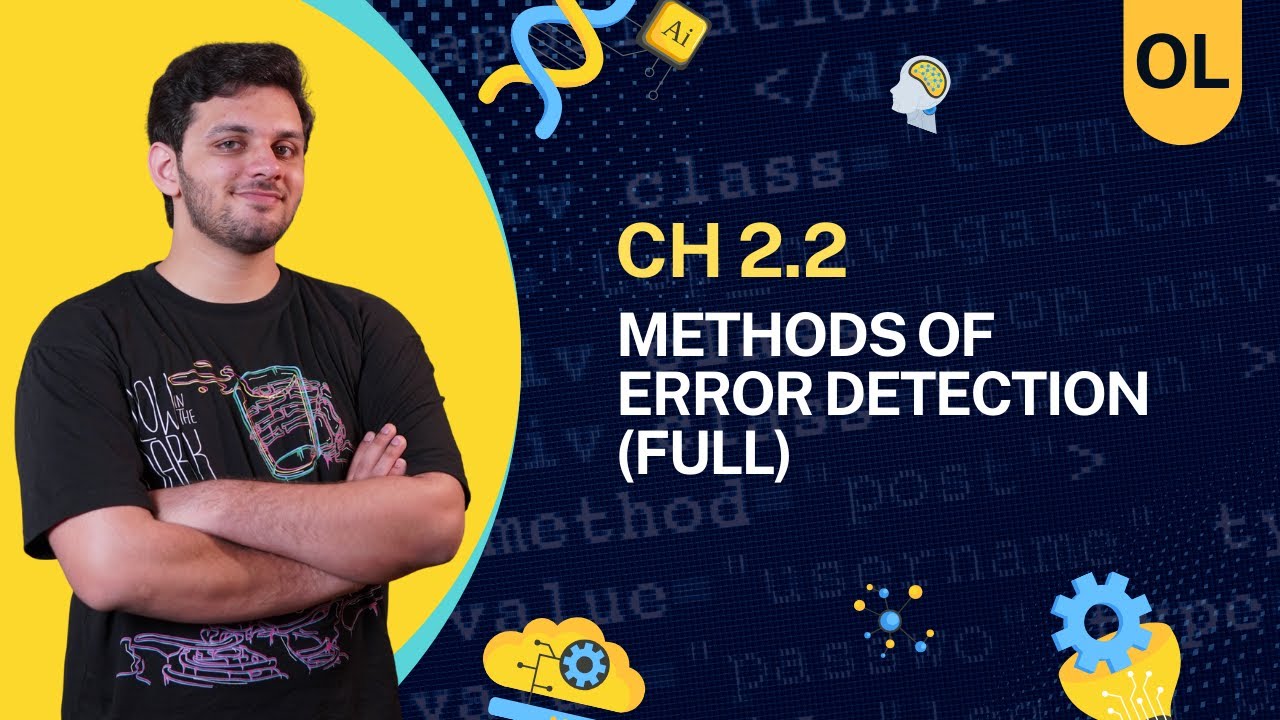 Ch 2.2 Methods of Error Detection (FULL) | Ch 2 Data Transmission | O Level / IGCSE CS | 2210/0478