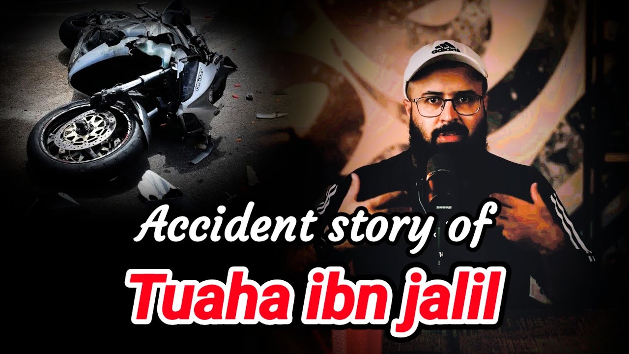 Accident story of Tuaha ibn jalil  | How bike accident changed his Life | Tuaha ibn jalil