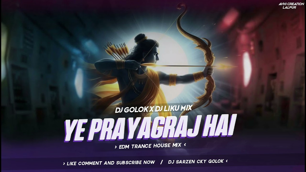 YEH PRAYAGRAJ HAI | EDM X TRANCE MIX BY DJ LIKU X DJ GOLOK 
