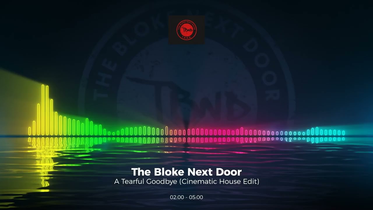 The Bloke Next Door - A Tearful Goodbye (Cinematic House Edit)